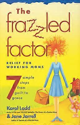 The Frazzled Factor