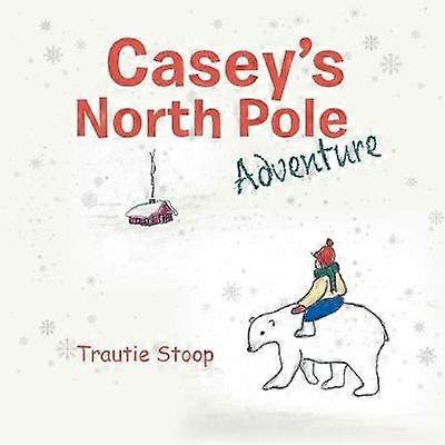 Casey's North Pole Adventure