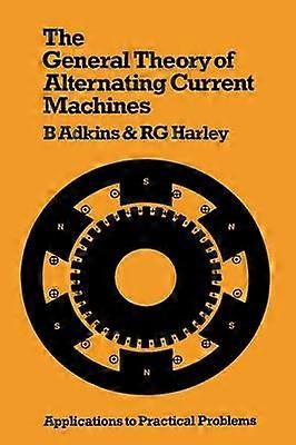 The General Theory of Alternating Current Machines