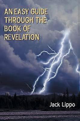 An Easy Guide Through the Book of Revelation
