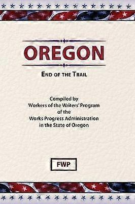Oregon  End of the Trail American Guide