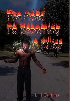 The Road To Becoming A Killer