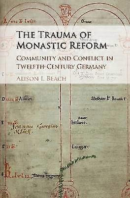 The Trauma of Monastic Reform