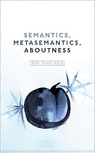 Semantics Metasemantics Aboutness