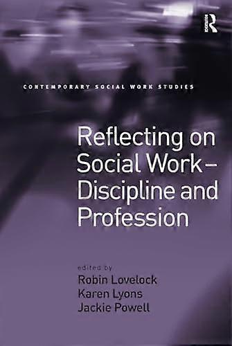 Reflecting on Social Work Discipline and Profession