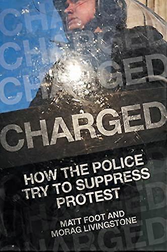 تهمة: كيف تحاول الشرطة قمع الاحتجاج