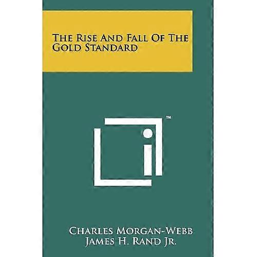 Rise and Fall of the Gold Standard