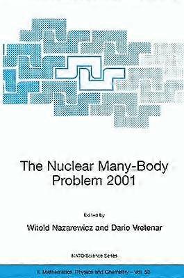The Nuclear Many-Body Problem 2001