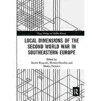 Local Dimensions of the Second World War in Southeastern Europe