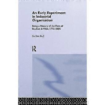 An Early Experiment In Industrial Organization History Of The Firm Of Boulton An - Eric Roll