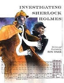 Investigating Sherlock Holmes - Ron Tiner