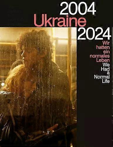 Ukraine 20042024 We Had A Normal Life - David Rojkowski