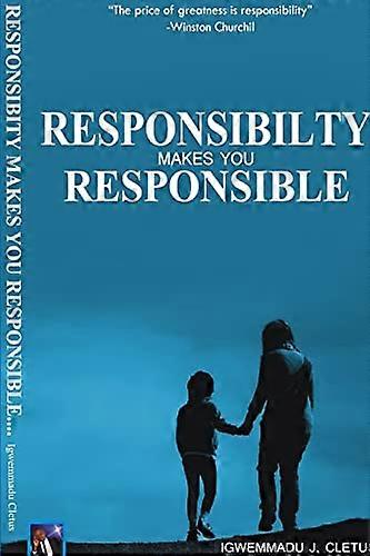 Ansvar gör dig ansvarig