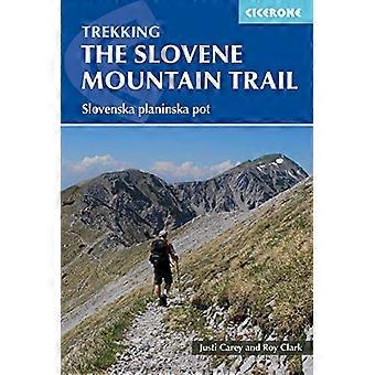 Den slovenske fjellstien: Slovenska planinska potten