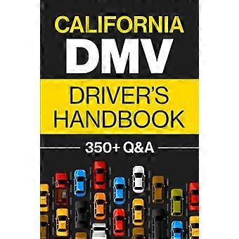 California DMV-rijhandboek: oefen voor de California Permit Test met 350+ rijvragen en antwoorden