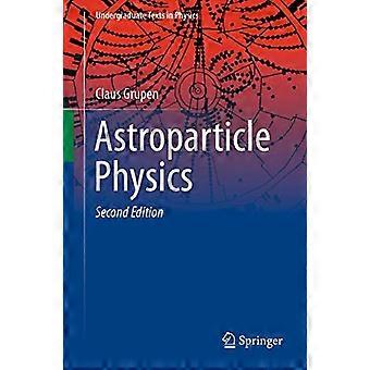 Astroparticle fysikk (Lavere tekster i fysikk)