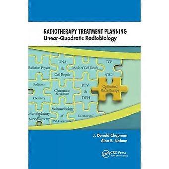 Planification des traitements de radiothérapie : radiobiologie linéaire-quadratique – J. Donald Chapman