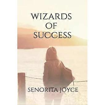 Wizards Of Success - Senorita Joyce