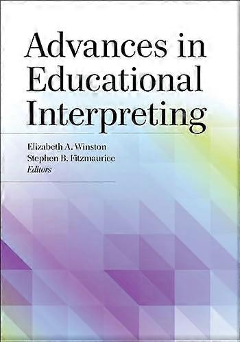 Advances in Educational Interpreting
