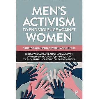 Mens Activism to End Violence Against Women Voices from Spain Sweden and the UK