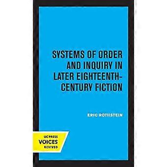 Systems Of Order And Inquiry In Later Eighteenth-century Fiction - Eric Rothstein