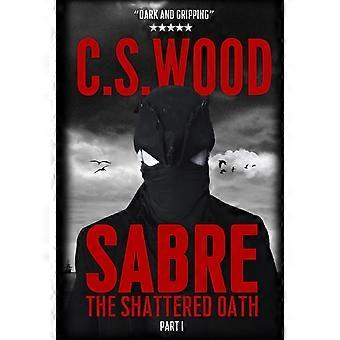 Sabre part i - the shattered oath