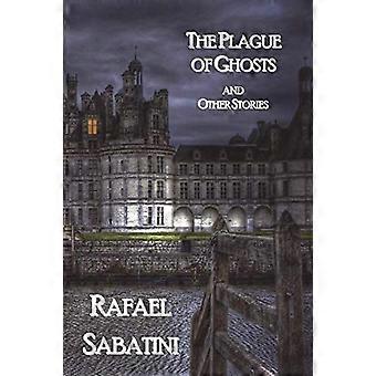 The plague of ghosts and other stories