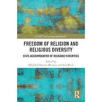 Freedom of Religion and Religious Diversity State Accommodation of Religious Minorities