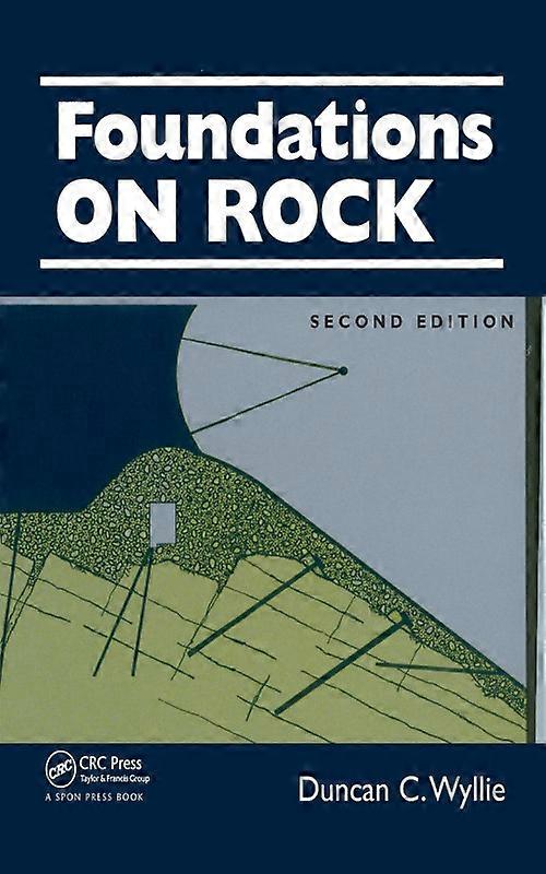 Foundations On Rock Engineering Practice Second Edition