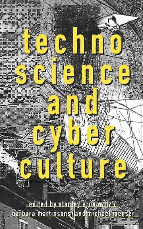 Technoscience And Cyberculture