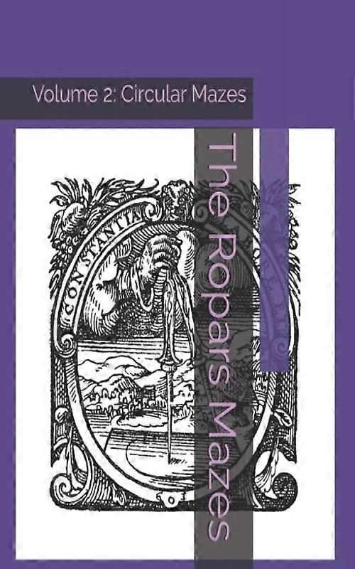 The Ropars Mazes Volume 2 Circular Mazes
