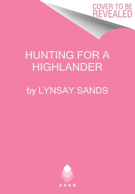 Hunting For A Highlander by Lynsay Sands Paperback