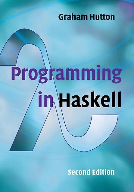 Programming In Haskell by Graham University of Nottingham Hutton Paperback