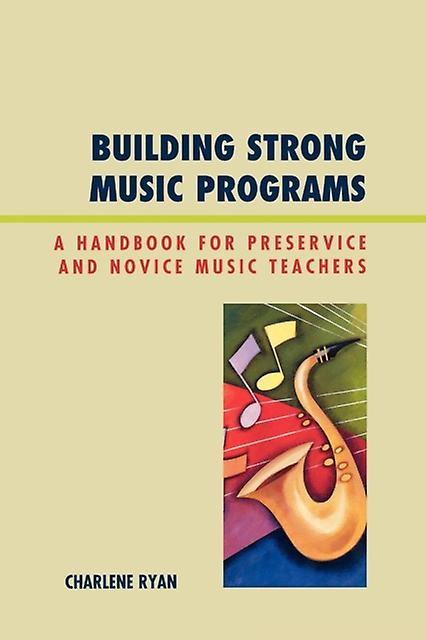 Building Strong Music Programs by Charlene Ryan Paperback Book