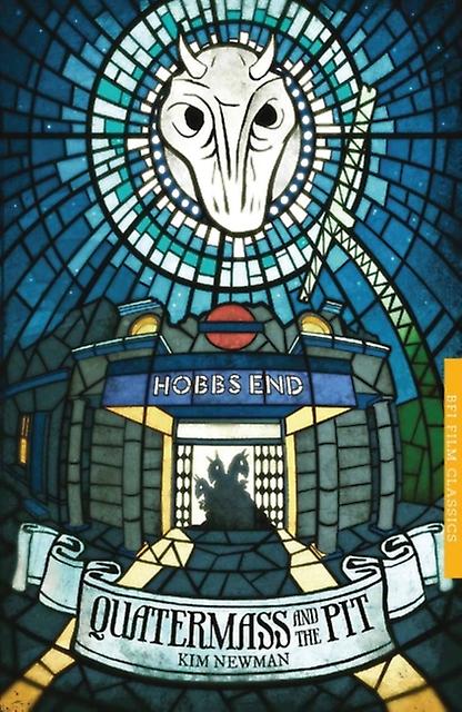 Quatermass And The Pit by Kim Newman Paperback