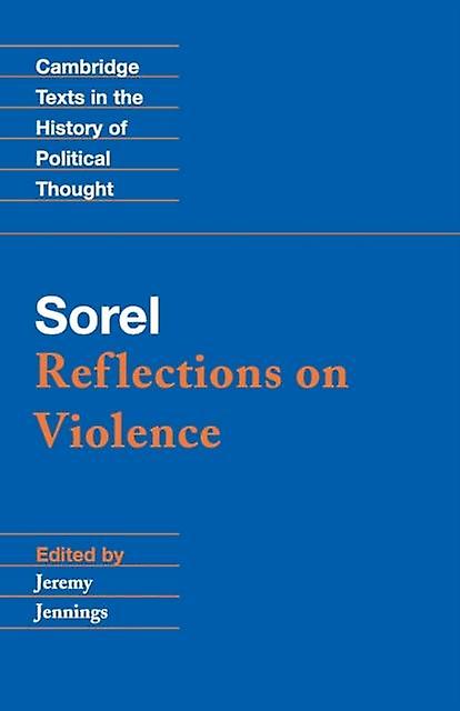 Sorel Reflections On Violence by Georges Sorel Paperback Book