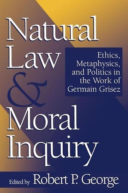 Natural Law And Moral Inquiry by Robert P. George Paperback Book