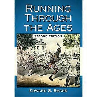 Correre attraverso i secoli, 2a edizione - Edward S. Sears