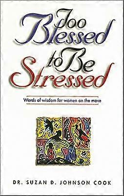 Too Blessed to Be Stressed