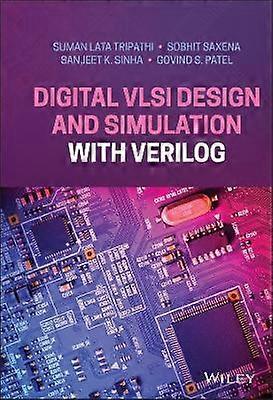 Digital VLSI Design and Simulation with Verilog
