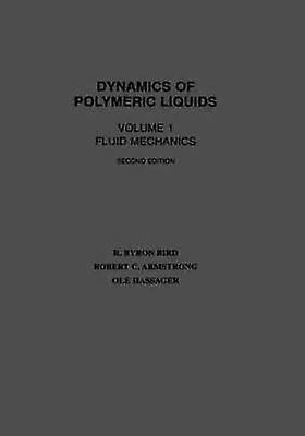 Dynamics of Polymeric Liquids Volume 1
