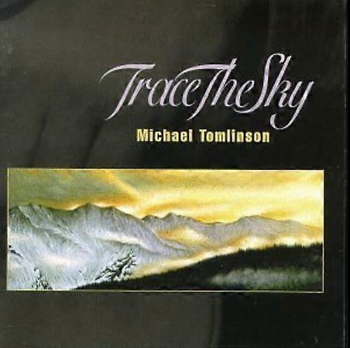 Tomlinson Michael Trace the Sky CD