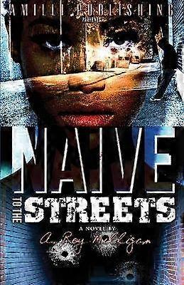 Naive To The Streets