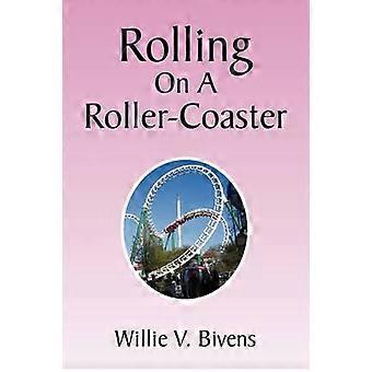 Rolling on a Roller-Coaster