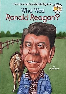 Who Was Ronald Reagan?