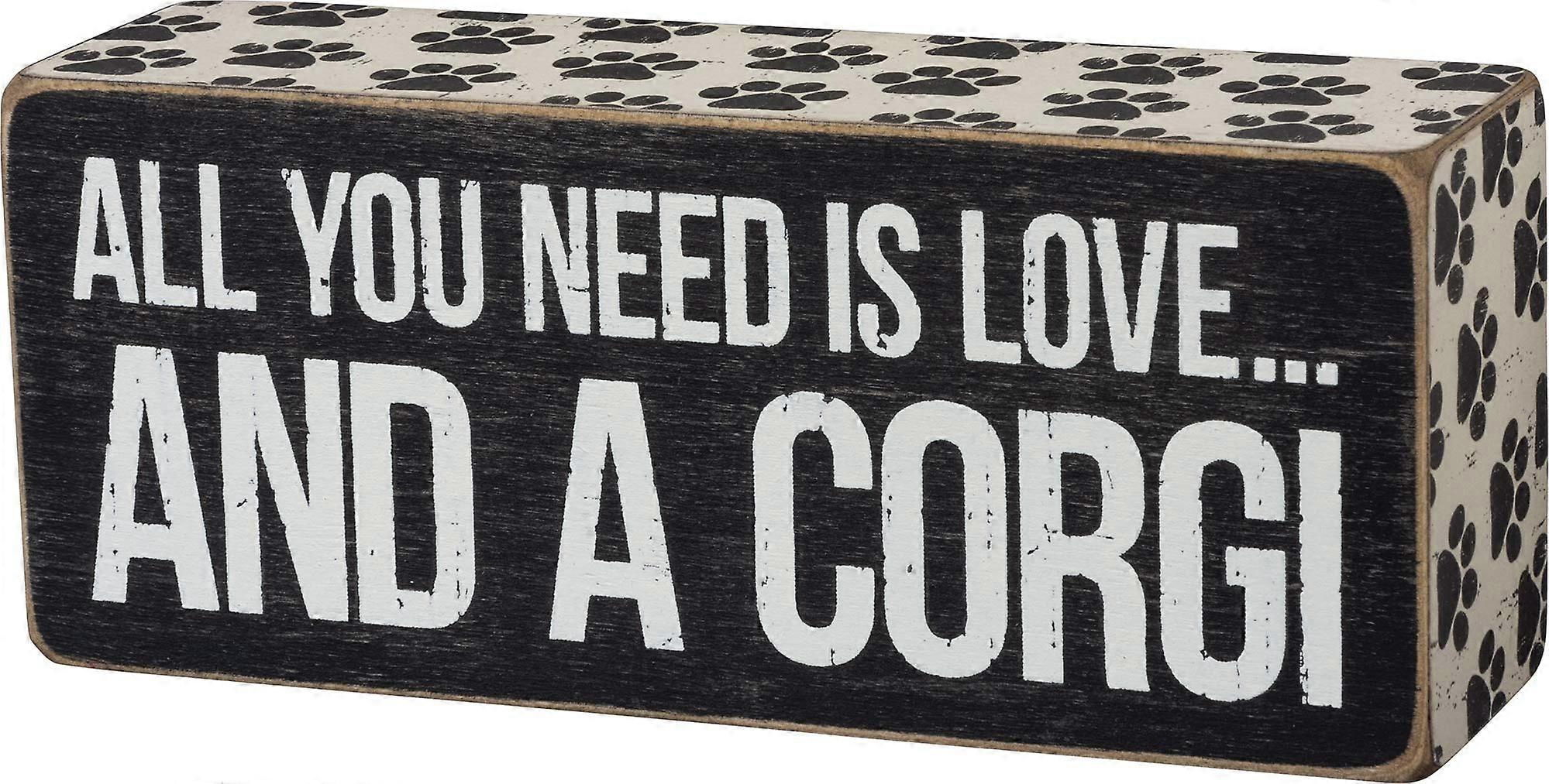 Primitives By Kathy Box Sign All You Need Is Love And A Corgi - 6 Inch X 2.5 Inch
