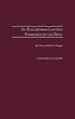 An Elizabethan Lawyer's Possession by the Devil