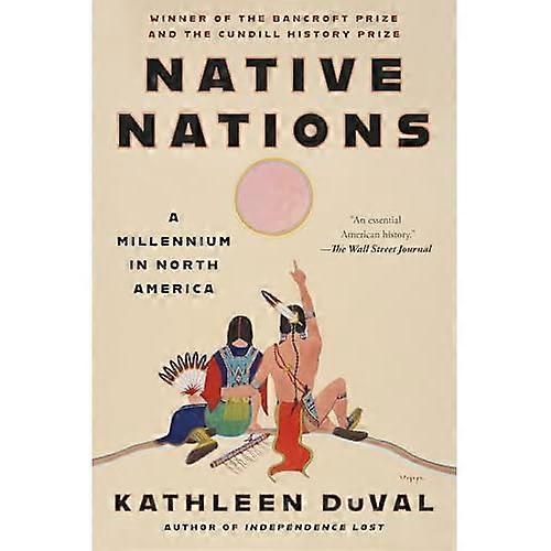 Native Nations : a Millennium in North America