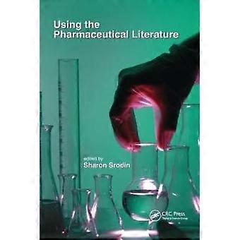 Using The Pharmaceutical Literature - Taylor & Francis Ltd - Paperback - en Book