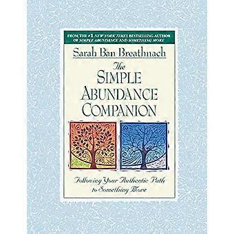 The Simple Abundance Companion Following Your Authentic Path To Something More - Sarah Ban Breathnach - Paperback - en Book